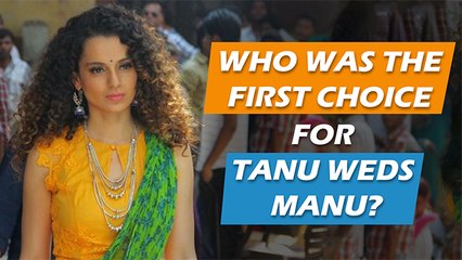 Not Kangana, But THIS Actress Was The First Choice For Tanu Weds Manu