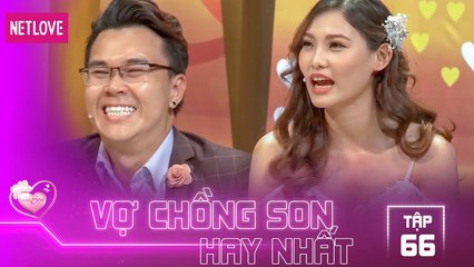 Vợ Chồng Son Hay Nhất - Tập 66: Anh chồng mê game hơn cả vợ