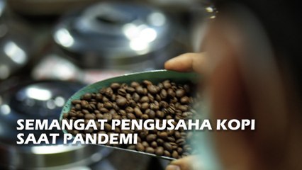 Upaya Pengusaha Kopi Bertahan dan Berbagi di Tengah Pandemi