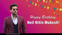 Neil Nitin Mukesh Birthday Special: 