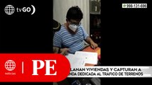 Allanan viviendas y capturan a integrante de banda que trafica terrenos | Primera Edición