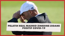 Pelatih Real Madrid Zinedine Zidane Positif COVID-19