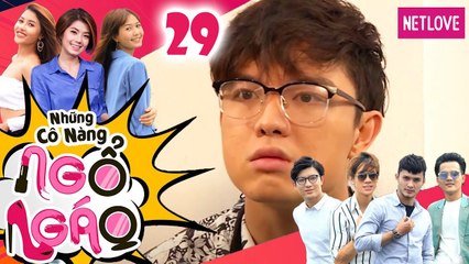 Những Cô Nàng Ngổ Ngáo - Tập 29 | Phim Hài Hay Nhất