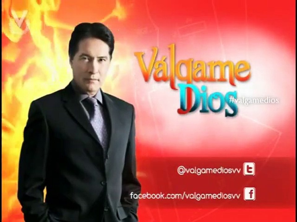 Válgame Dios. Capitulo 63 01/06/2012