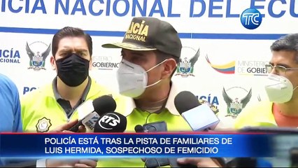 Policía tras la pista de familiares de Luis Hermida, principal sospecho de feticidio