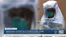 Arizona hospitals stretched thin during current COVID-19 surge