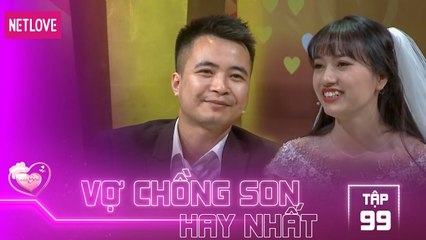 Vợ Chồng Son Hay Nhất - Tập 99: Say nắng vợ từ ánh nhìn đầu tiên, chàng trai quyết cưới cho được