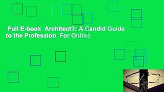 Full E-book  Architect?: A Candid Guide to the Profession  For Online