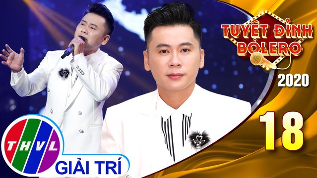 Tuyệt đỉnh Bolero 2020 - Tập 18: Xin gọi nhau là cố nhân - Hoàng Minh Viễn