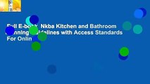 Full E-book  Nkba Kitchen and Bathroom Planning Guidelines with Access Standards  For Online