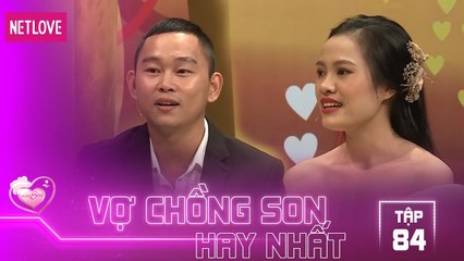 Vợ Chồng Son Hay Nhất - Tập 84: 8 năm yêu xa, cuối cùng đôi ta cũng về chung một nhà