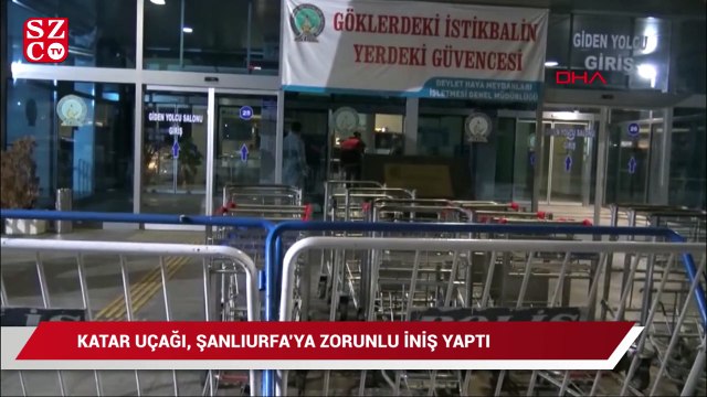 Katar uçağı, Şanlıurfa’ya zorunlu iniş yaptı