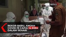 Rekor Tertinggi, Angka Persebaran Covid-19 Tembus 14 Ribu Kasus Dalam Sehari