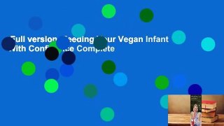 Full version  Feeding Your Vegan Infant With Confidence Complete