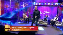 İbo Show'da Haluk Levent hem söyledi, hem zeybek oynadı