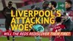 Liverpool's attacking woes - Will the Reds rediscover their fire?