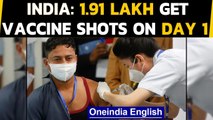 India's vaccination drive begins, 1.91 Lakh get vaccine shots on Day 1 | Oneindia News