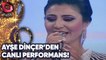 Ayşe Dinçer'den Canlı Performans! | 14 Temmuz 2014