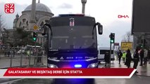 Beşiktaş ve Galatasaray derbi için statta