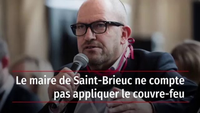 Le maire de Saint-Brieuc ne compte pas appliquer le couvre-feu