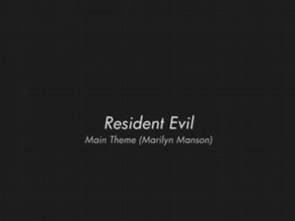 Resident Evil -  Main Theme (Marilyn Manson)