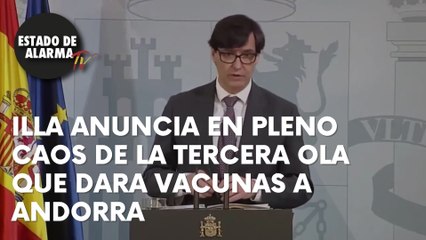 Illa anuncia en pleno caos de la tercera ola que dara vacunas a Andorra