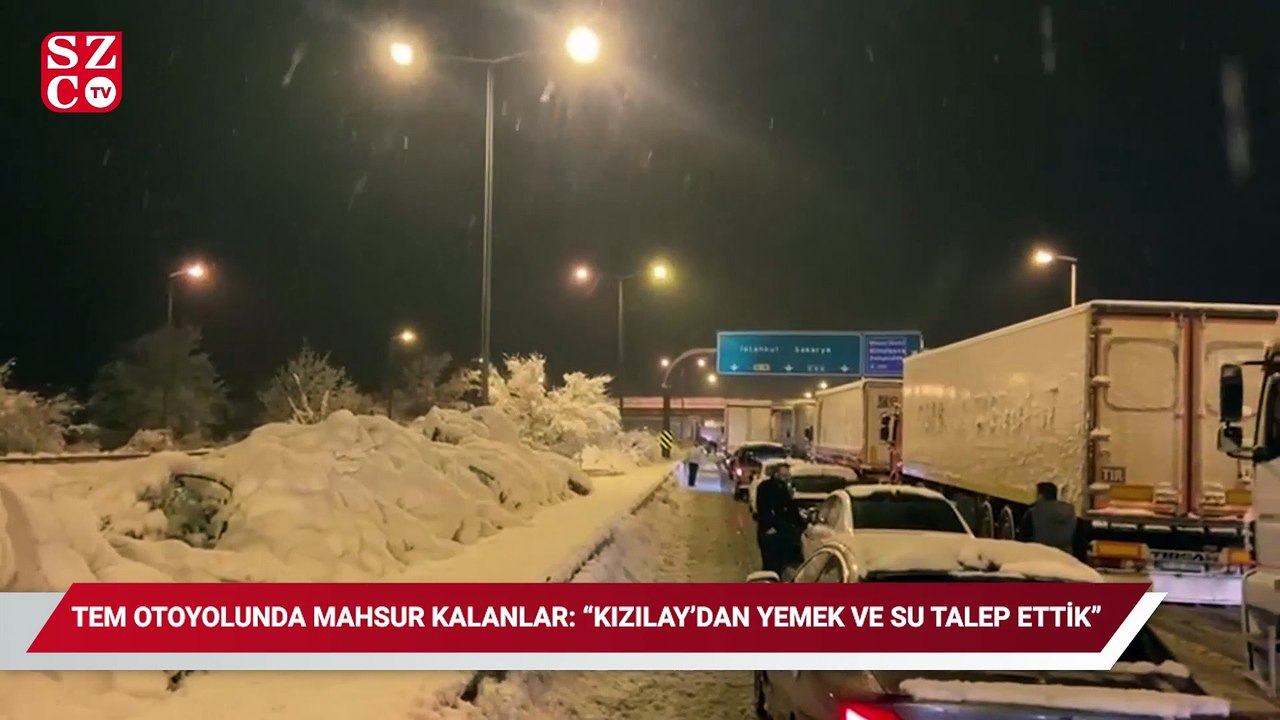 TEM otoyolunda mahsur kaldılar: "Kızılay'dan yemek ve su talep ettik"