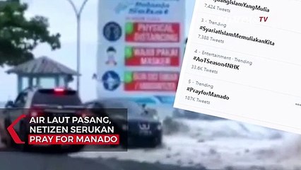 Air Laut Pasang, Netizen Serukan Pray For Manado
