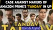 Case filed against Amazon Prime's 'Tandav' over alleged insult to Hindu gods | Oneindia News