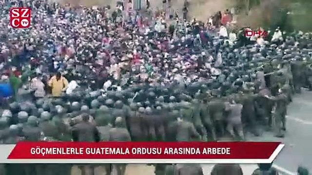 ABD'ye gitmeye çalışan binlerce göçmen ile Guatemala ordusu arasında arbede