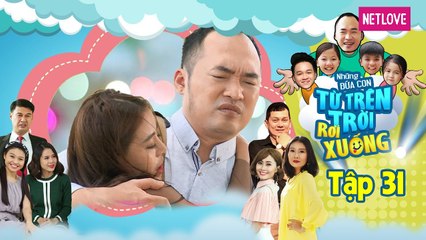 Những Đứa Con Từ Trên Trời Rơi Xuống | Phần 1 - Tập 31