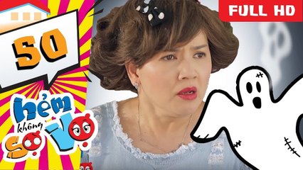 Hẻm Không Sợ Vợ - Tập 50: Con Ma Quen Hơi