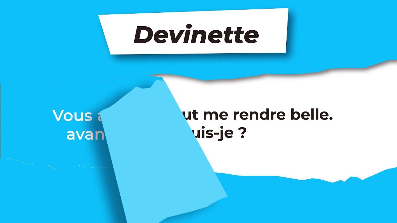 Devinette : Rend belle