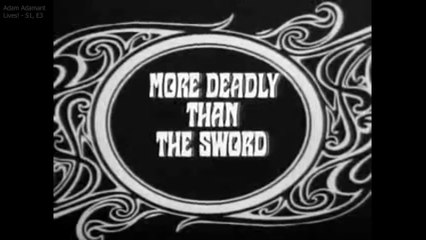 Adam Adamant Lives! Series 1 Episode 3 - More Deadly Than the Sword