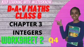Ch3 Integers | Class 6 Maths | DAV | Worksheet 2 Q4 | #LetUsKnow