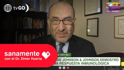 Vacuna Johnson & Johnson demostró buena respuesta inmunológica| Sanamente con el Doctor Elmer Huerta