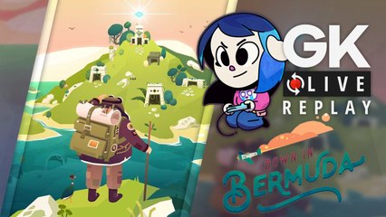 [GK Live Replay] Luma se perd dans le triangle de Down in Bermuda