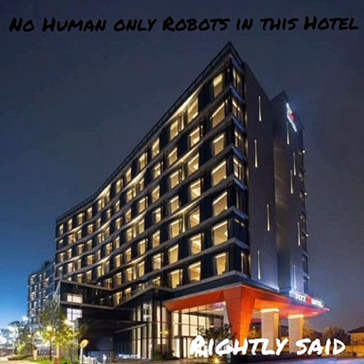 World's first hotel where there is no human employees #shorts #1min_video #rightlysaid