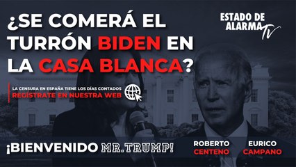 ¡BIENVENIDO MR. TRUMP! ¿Se COMERÁ el TURRÓN BIDEN en la CASA BLANCA- Roberto Centeno, Eurico Campano