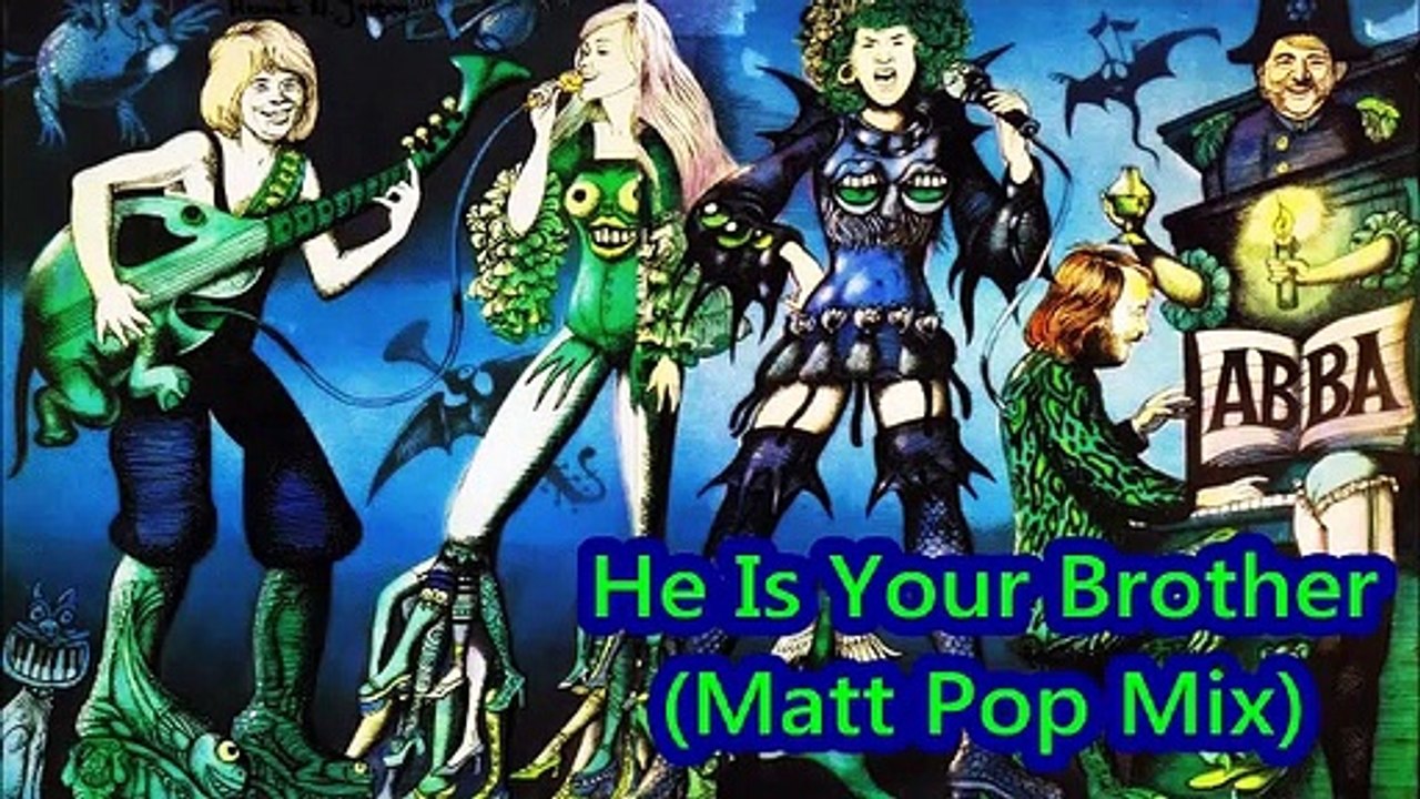ABBA/He Is Your Brother (Matt Pop Mix)