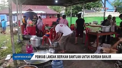 Pemerintah Kabupaten Landak Salurkan Bantuan untuk Korban Banjir