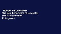 Ebooks herunterladen  The New Economics of Inequality and Redistribution  Unbegrenzt