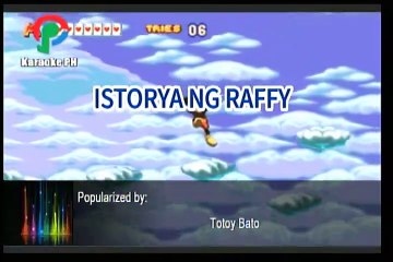Totoy Bato Istorya Ng Raffy Karaoke