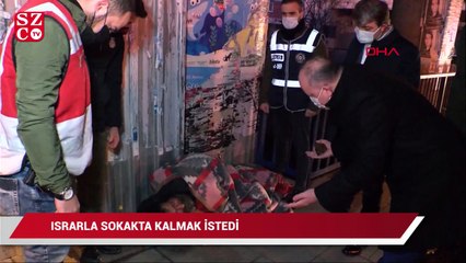 Israrla sokakta kalmak istedi, Maltepe Kaymakamı ikna etti