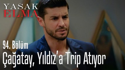 Çağatay, Yıldız'a trip atıyor - Yasak Elma 94. Bölüm