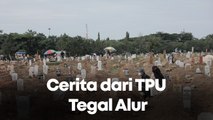 Covid-19 dan Cerita dari TPU Tegal Alur
