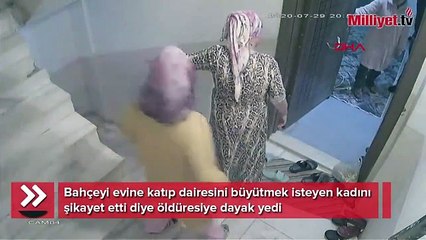 Komşu dehşeti kamerada: Annemi öldürüyorlar