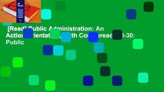 [Read] Public Administration: An Action Orientation, (with Coursereader 0-30: Public