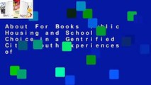 About For Books  Public Housing and School Choice in a Gentrified City: Youth Experiences of