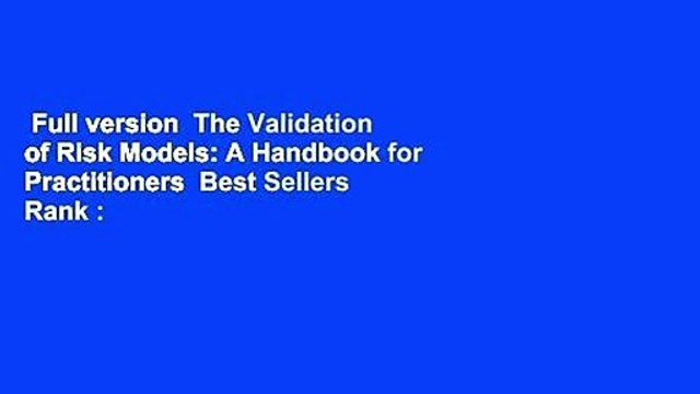 Full version The Validation of Risk Models: A Handbook for Practitioners Best Sellers Rank : #4
